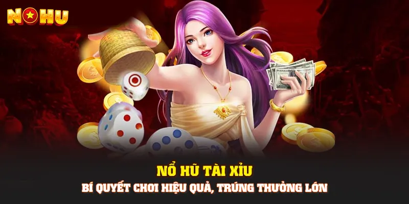 Nổ Hũ Tài Xỉu