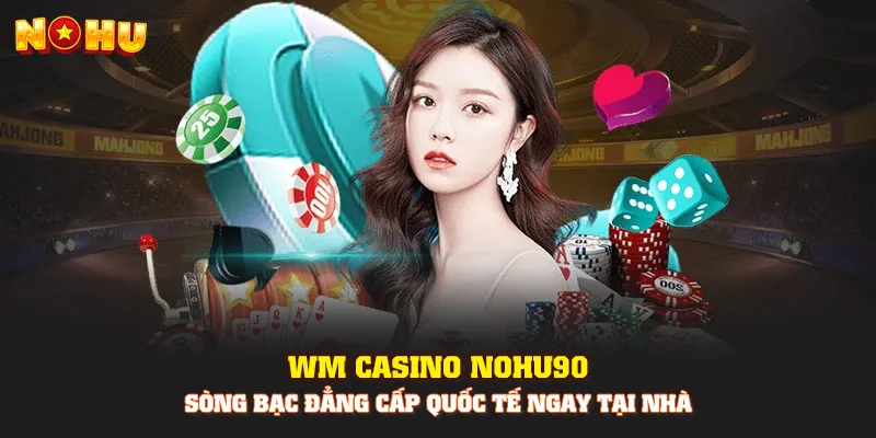 WM Casino NOHU90